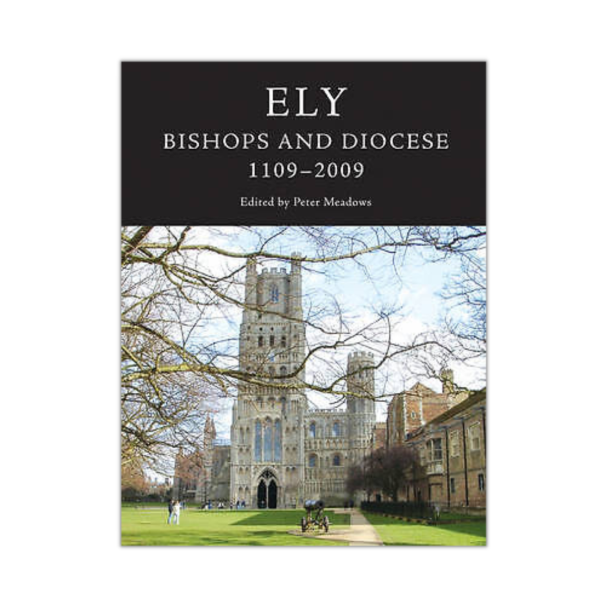 Image of Ely: Bishops and Diocese: 1109-2009